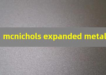 mcnichols expanded metal mesh